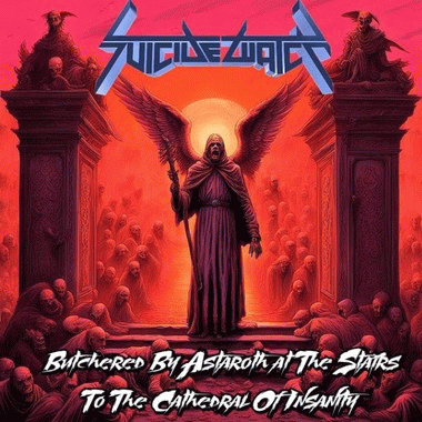 Suicide Watch : Butchered by Astaroth at the Stairs to the Cathedral of Insanity